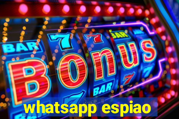 whatsapp espiao